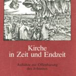 خرید و دانلود نسخه کامل کتاب Kirche in Zeit und Endzeit. Aufsätze zur Offenbarung des Johannes