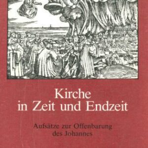 خرید و دانلود نسخه کامل کتاب Kirche in Zeit und Endzeit. Aufsätze zur Offenbarung des Johannes