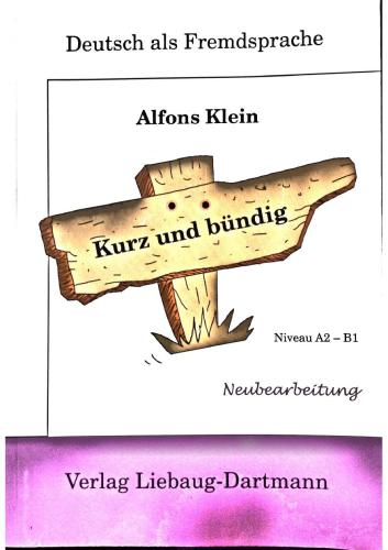 خرید و دانلود نسخه کامل کتاب Klein Alfons: Kurz und bundig A2 – B1_68b89561ce5bb.jpeg خرید و دانلود نسخه کامل کتاب Klein Alfons: Kurz und bundig A2 – B1