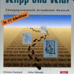 خرید و دانلود نسخه کامل کتاب Klipp und Klar: Übungsgrammatik Grundstufe Deutsch im 99 Schritten [mit Lösungen]