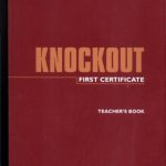 خرید و دانلود نسخه کامل کتاب Knockout first Certificate. Teacher’s book