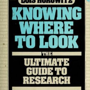 خرید و دانلود نسخه کامل کتاب Knowing Where to Look: The Ultimate Guide to Research