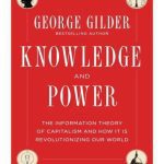 خرید و دانلود نسخه کامل کتاب Knowledge and Power: The Information Theory of Capitalism and How It is Revolutionizing Our World