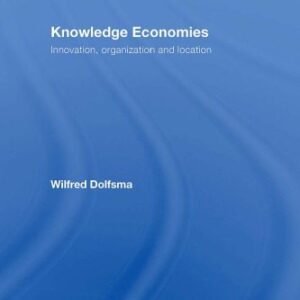 خرید و دانلود نسخه کامل کتاب Knowledge Economies: Organization, location and innovation