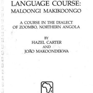 خرید و دانلود نسخه کامل کتاب Kongo Language Course: Maloongi Makikoongo : A Course in the Dialect of Zoombo, Northern Angola