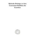 خرید و دانلود نسخه کامل کتاب Kritische Beiträge zu dem Constantin-Schriften des Eusebius
