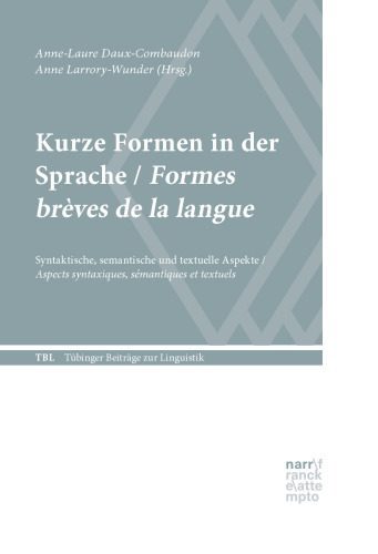 خرید و دانلود نسخه کامل کتاب Kurze Formen in der Sprache / Formes brèves de la langue: Syntaktische, semantische und textuelle Aspekte / aspects syntaxiques, sémantiques et textuels_68c595c233722.jpeg خرید و دانلود نسخه کامل کتاب Kurze Formen in der Sprache / Formes brèves de la langue: Syntaktische, semantische und textuelle Aspekte / aspects syntaxiques, sémantiques et textuels