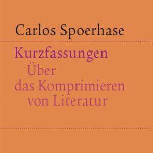 خرید و دانلود نسخه کامل کتاب Kurzfassungen : Über das Komprimieren von Literatur