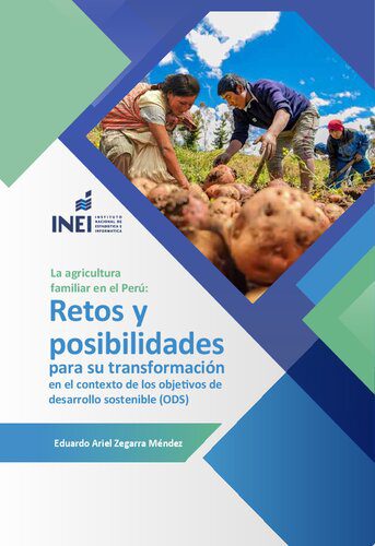 خرید و دانلود نسخه کامل کتاب La agricultura familiar en el Perú : Retos y posibilidades para su transformación en el contexto de los objetivos de desarrollo sostenible (ODS)_68c7da89b8bc5.jpeg خرید و دانلود نسخه کامل کتاب La agricultura familiar en el Perú : Retos y posibilidades para su transformación en el contexto de los objetivos de desarrollo sostenible (ODS)