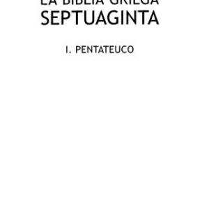خرید و دانلود نسخه کامل کتاب La Biblia griega Septuaginta. I: El Pentateuco