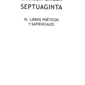خرید و دانلود نسخه کامل کتاب La Biblia griega Septuaginta. III: Libros poeticos y sapienciales
