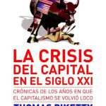خرید و دانلود نسخه کامل کتاب La crisis del capital en el siglo XXI: Crónicas de los años en que el capitalismo se volvió loco.
