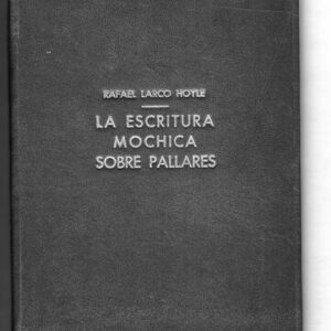 خرید و دانلود نسخه کامل کتاب La escritura mochica sobre pallares