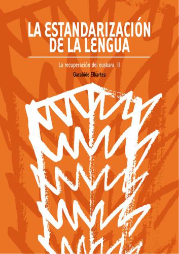 خرید و دانلود نسخه کامل کتاب La estandarización de la lengua: La recuperación del euskara II_68b9024a2c379.jpeg خرید و دانلود نسخه کامل کتاب La estandarización de la lengua: La recuperación del euskara II