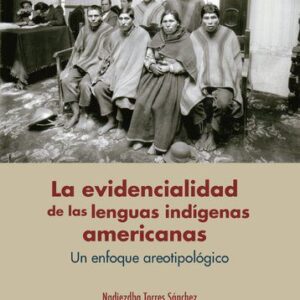 خرید و دانلود نسخه کامل کتاب La evidencialidad de las lenguas indígenas americanas. Un enfoque areotipológico