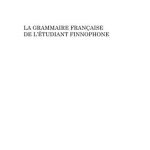 خرید و دانلود نسخه کامل کتاب La grammaire française de l’étudiant finnophone