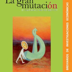 خرید و دانلود نسخه کامل کتاب La gran mutación. El capitalismo real del siglo XXI