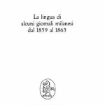 خرید و دانلود نسخه کامل کتاب La lingua di alcuni giornali milanesi dal 1859 al 1865