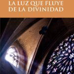خرید و دانلود نسخه کامل کتاب La luz que fluye de la divinidad
