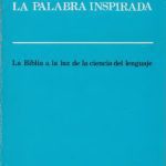 خرید و دانلود نسخه کامل کتاب La Palabra inspirada: La Biblia a la luz de la ciencia del lenguaje