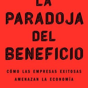 خرید و دانلود نسخه کامل کتاب La paradoja del beneficio