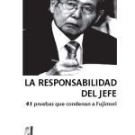 خرید و دانلود نسخه کامل کتاب La responsabilidad del jefe : 41 pruebas que condenan a Fujimori