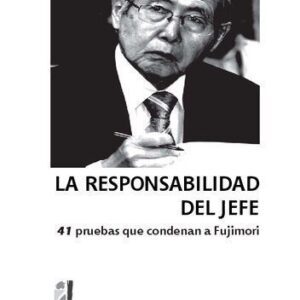 خرید و دانلود نسخه کامل کتاب La responsabilidad del jefe : 41 pruebas que condenan a Fujimori