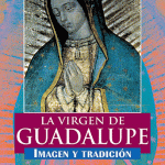 خرید و دانلود نسخه کامل کتاب La Virgen de Guadalupe: imagen y tradición