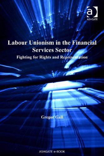 خرید و دانلود نسخه کامل کتاب Labour Unionism in the Financial Services Sector_68ca2dc00f48c.jpeg خرید و دانلود نسخه کامل کتاب Labour Unionism in the Financial Services Sector