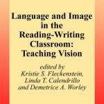 خرید و دانلود نسخه کامل کتاب Language and Image in the Reading-Writing Classroom: Teaching Vision