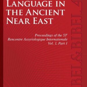 خرید و دانلود نسخه کامل کتاب Language in the Ancient Near East: Proceedings of the 53e Rencontre Assyriologique Internationale – Vol. 1, Part 1