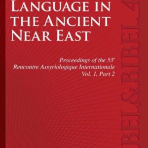 خرید و دانلود نسخه کامل کتاب Language in the Ancient Near East: Proceedings of the 53e Rencontre Assyriologique Internationale Vol. 1, Part 2