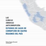 خرید و دانلود نسخه کامل کتاب Las clínicas jurídicas anticorrupción: Estudios de casos de corrupción en cuatro regiones del país
