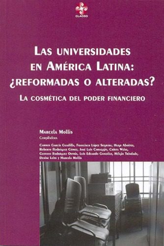 خرید و دانلود نسخه کامل کتاب Las Universidades En America Latina: Reformadas O Alteradas?: La Cosmetica del Poder Financiero (Spanish Edition)_68c9c31bea970.jpeg خرید و دانلود نسخه کامل کتاب Las Universidades En America Latina: Reformadas O Alteradas?: La Cosmetica del Poder Financiero (Spanish Edition)