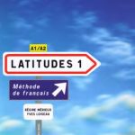 خرید و دانلود نسخه کامل کتاب Latitudes 1. Méthode de français A1/A2 (avec 2 CD audio) Часть 1