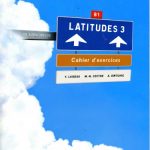 خرید و دانلود نسخه کامل کتاب Latitudes 3 (B1) – Cahier d’exercices