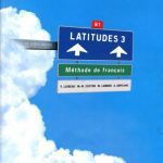 خرید و دانلود نسخه کامل کتاب Latitudes 3 (B1) – Methode de Français