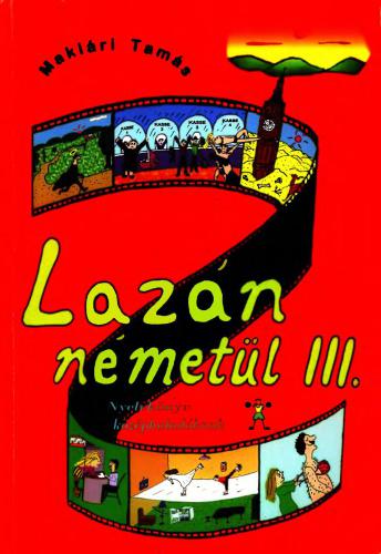 خرید و دانلود نسخه کامل کتاب Lazán németül III. Nyelvkönyv középhaladóknak_68b8cd779456a.jpeg خرید و دانلود نسخه کامل کتاب Lazán németül III. Nyelvkönyv középhaladóknak