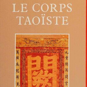 خرید و دانلود نسخه کامل کتاب Le Corps Taoïste : Corps social et corps physique