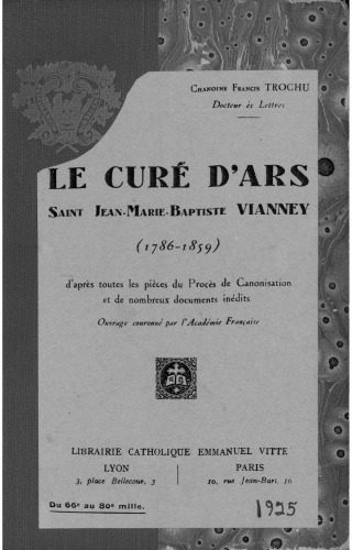 خرید و دانلود نسخه کامل کتاب Le curé d’Ars saint Jean-Marie-Baptiste Vianney (1786-1859) d’après toutes les pièces du procès de canonisation et de nombreux documents inédits_68cf0e3305abb.jpeg خرید و دانلود نسخه کامل کتاب Le curé d’Ars saint Jean-Marie-Baptiste Vianney (1786-1859) d’après toutes les pièces du procès de canonisation et de nombreux documents inédits