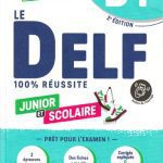 خرید و دانلود نسخه کامل کتاب Le DELF B1 Junior et Scolaire 100% Réussite – édition 2022-2023