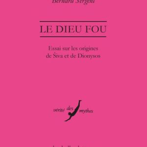 خرید و دانلود نسخه کامل کتاب Le Dieu fou : Essai sur les origines de Shiva et de Dionysos