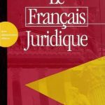 خرید و دانلود نسخه کامل کتاب Le français juridique. Droit-Administration-Affaires