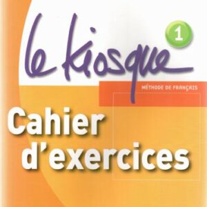 خرید و دانلود نسخه کامل کتاب Le Kiosque 1. Cahier d’exerciсes