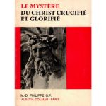 خرید و دانلود نسخه کامل کتاب Le mystère du Christ Crucifié et Glorifié