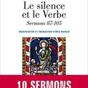 خرید و دانلود نسخه کامل کتاب Le Silence et le Verbe : Sermons 87-105