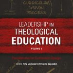 خرید و دانلود نسخه کامل کتاب Leadership in Theological Education, Volume 2 – Foundations for Curriculum Design