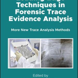 خرید و دانلود نسخه کامل کتاب Leading Edge Techniques in Forensic Trace Evidence Analysis: More New Trace Analysis Methods