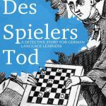 خرید و دانلود نسخه کامل کتاب Learning German through Storytelling: Des Spielers Tod – a detective story for German language learners (includes exercises) for intermediate and advanced