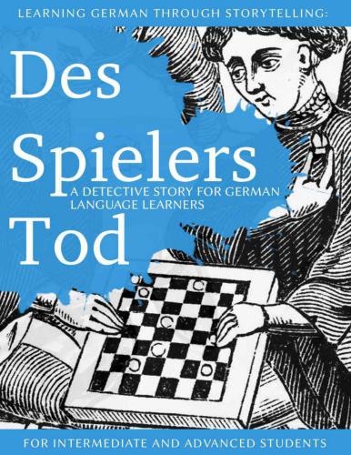 خرید و دانلود نسخه کامل کتاب Learning German through Storytelling: Des Spielers Tod – a detective story for German language learners (includes exercises) for intermediate and advanced_68bb6fcdb89d0.jpeg خرید و دانلود نسخه کامل کتاب Learning German through Storytelling: Des Spielers Tod – a detective story for German language learners (includes exercises) for intermediate and advanced